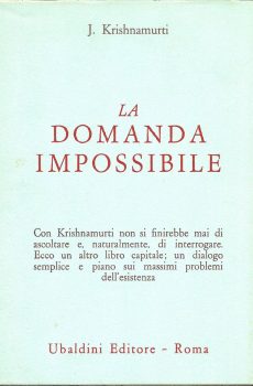 La domanda impossibile di Jiddu Krishnamurti