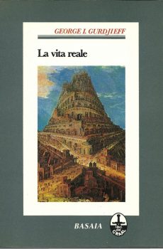LA VITA REALE di GEORGE I. GURDJIEFF
