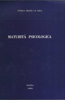 MATURITA' PSICOLOGICA di ANGELA MARIA LA SALA BATA'
