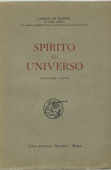 SPIRITO ED UNIVERSO (spiritualismo e scienza) di GIORGIO DE MARTINI DI VALLE APERTA