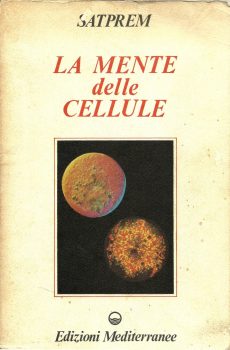 LA MENTE DELLE CELLULE di SATPREM