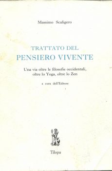 TRATTATO DEL PENSIERO VIVENTE di MASSIMO SCALIGERO