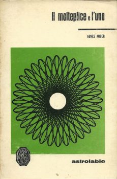 IL MOLTEPLICE E L'UNO di AGNES ARBER