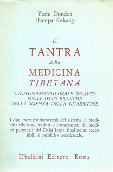 IL TANTRA DELLA MEDICINA TIBETANA di YESHI DONDEN - JHAMPA KELSANG