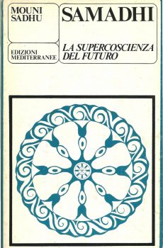 Samadhi (La supercoscienza del futuro) di Mouni Sadhu