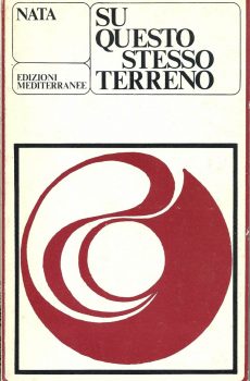Su questo stesso terreno di Nata (Ing. Alberto G.Grassi)