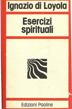 ESERCIZI SPIRITUALI di IGNAZIO DI LOYOLA