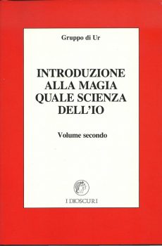 INTRODUZIONE ALLA MAGIA QUALE SCIENZA DELL'IO VOL. 2 di GRUPPO DI UR