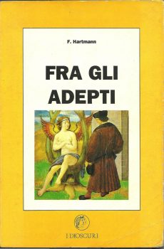 FRA GLI ADEPTI di F. HARTMANN