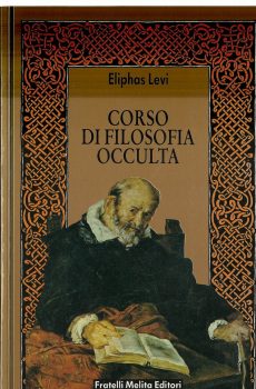 CORSO DI FILOSOFIA OCCULTA di ELIPHAS LEVI