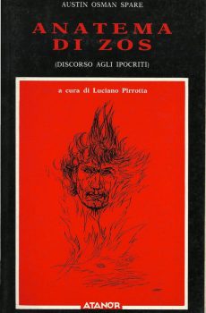 ANATEMA DI ZOS (DISCORSO AGLI IPOCRITI) di AUSTIN OSMAN SPARE
