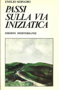 PASSI SULLA VIA INIZIATICA di EMILIO SERVADIO