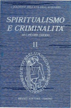 SPIRITUALISMO E CRIMINALITA' di C. PICONE CHIODO