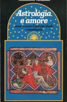 ASTROLOGIA E AMORE Come trovare il partner ideale e mantenerlo di ANTONINO