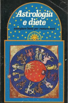 ASTROLOGIA E DIETE di FLORIANA LIPPARINI - EMMA PEREIRA DE' SOUZA