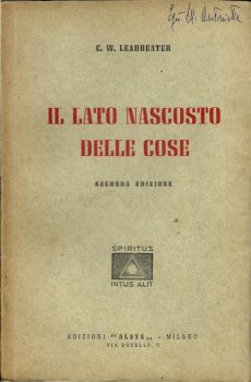 IL LATO NASCOSTO DELLE COSE - SECONDA EDIZIONE di C. W. LEADBEATER