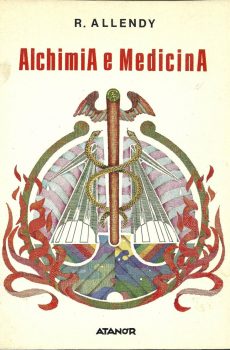 ALCHIMIA E MEDICINA di R. ALLENDY