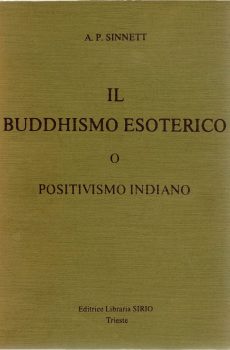 IL BUDDHISMO ESOTERICO O POSITIVISMO INDIANO di A. P. Sinnet
