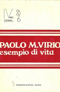 PAOLO M. VIRIO ESEMPIO DI VITA di Luciana Virio