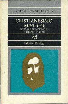 Cristianesimo mistico di Yoghi Ramacharaka