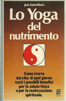 LO YOGA DEL NUTRIMENTO di JACK SANTA MARIA