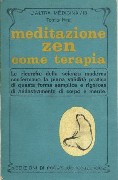 MEDITAZIONE ZEN COME TERAPIA di TOMIO HIRAI