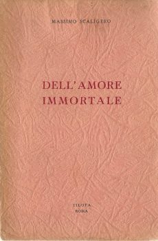 DELL'AMORE IMMORTALE di MASSIMO SCALIGERO