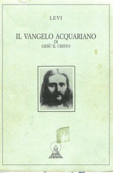 IL VANGELO ACQUARIANO DI GESU' IL CRISTO di ELIPHAS LEVI