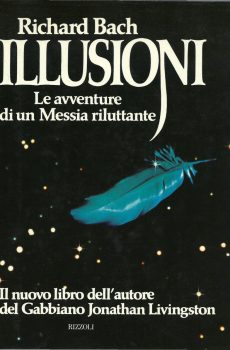 ILLUSIONI LE AVVENTURE DI UN MESSIA RILUTTANTE di RICHARD BACH