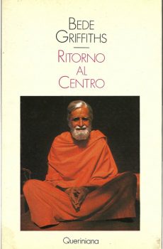 RITORNO AL CENTRO di BEDE GRIFFITHS