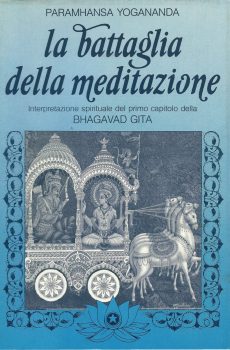 La battaglia della meditazione di Paramhansa Yogananda