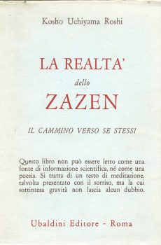 LA REALTA' DELLO ZAZEN IL CAMMINO VERSO SE STESSI di KOSHO UCHIYAMA ROSHI