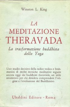 LA MEDITAZIONE THERAVADA LA TRASFORMAZIONE BUDDHISTA DELLO YOGA di WINSTON L. KING