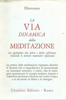 LA VIA DINAMICA DELLA MEDITAZIONE di DHIRAVAMSA
