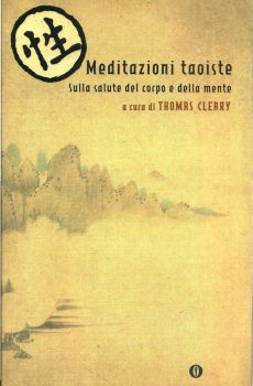MEDITAZIONI TAOISTE SULLA SALUTE DEL CORPO E DELLA MENTE di THOMAS CLERRY