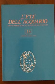 RIVISTA SPERIMENTALE DEL NUOVO PIANO DI COSCIENZA N. 33 di L'ETA' DELL'ACQUARIO