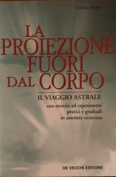 LA PROIEZIONE FUORI DAL CORPO di LAURA TUAN