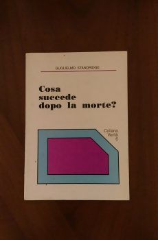 COSA SUCCEDE DOPO LA MORTE ? di GUGLIELMO STANDRIDGE