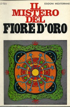 IL MISTERO DEL FIORE D'ORO di LU-TZU