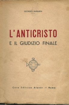 L'ANTICRISTO E IL GIUDIZIO FINALE di GEORGES BARBARIN