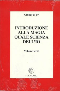 INTRODUZIONE ALLA MAGIA QUALE SCIENZA DELL'IO VOL. 3 di GRUPPO DI UR