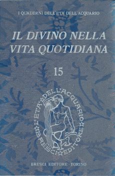 IL DIVINO NELLA VITA QUOTIDIANA di AA.VV.