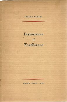 Iniziazione e Tradizione di Antonio Massimo