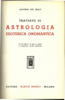 TRATTATO DI ASTROLOGIA ESOTERICA ONOMANTICA di ALFONSO DEL BELLO