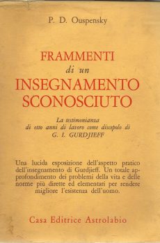 FRAMMENTI DI UN INSEGNAMENTO SCONOSCIUTO di P. D. OUSPENSKY