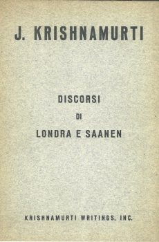 Discorsi di Londra e Saanen di Jiddu Krishnamurti
