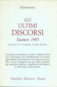 Gli ultimi discorsi (Saanen 1985) di Jiddu Krishnamurti