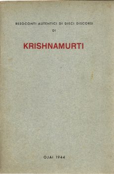 Resoconti autentici di dieci discorsi di Krishnamurti di Jiddu Krishnamurti
