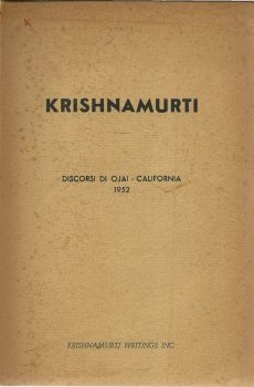 Discorsi di Ojai - California 1952 di Jiddu Krishnamurti