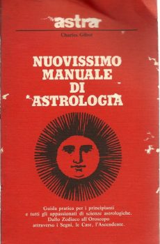 Nuovissimo manuale di Astrologia di Charles Gibot